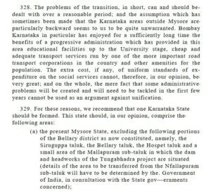 Unification of Karnataka: The Fazal Commission in 1955 recommend the transfer of four Kannada speaking districts in the then Bombay State (now Maharashtra) to Karnataka