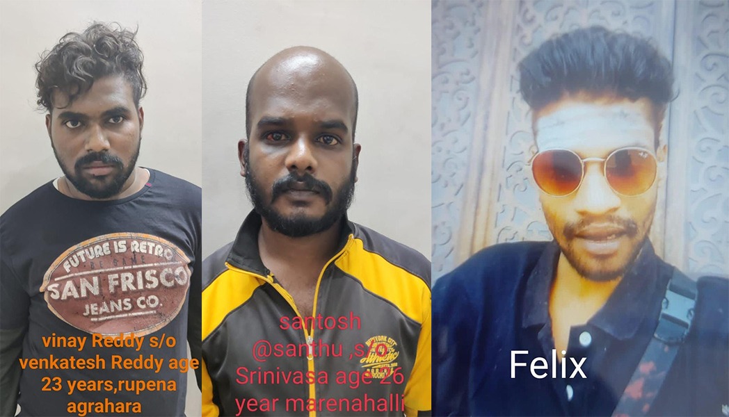 Accused Vinay Reddy, Santhosh, and Joker Felix