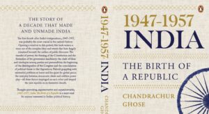 Unveiling India's Crucial Decade: 1947-1957. Exploring Hidden Narratives of Power Shifts, Ideological Struggles, and Nation-Building. A Gripping Account of India's Formative Years as a Republic.
