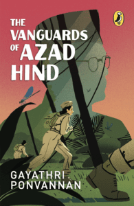 The novel is a great primer on the Azad Hind Fauj or the INA (Indian National Army). (Penguin India)