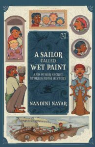 Cover of A Sailor called WET PAINT and Other Secret Stories from History
