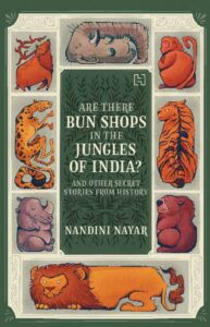 Cover of Are There Bun Shops in the Jungles of India and Other Secret Stories from History