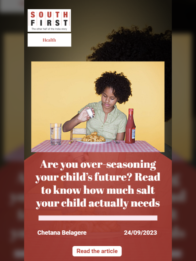 Are you over-seasoning your child’s future? Read to know how much salt your child actually needs
