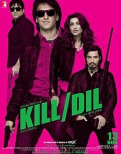 A poster of the film Kill Dil
