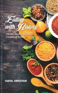 The genesis of 'Eating with History' can be traced to Tanya's earlier endeavour, 'Fort Cochin,' penned in 2009.