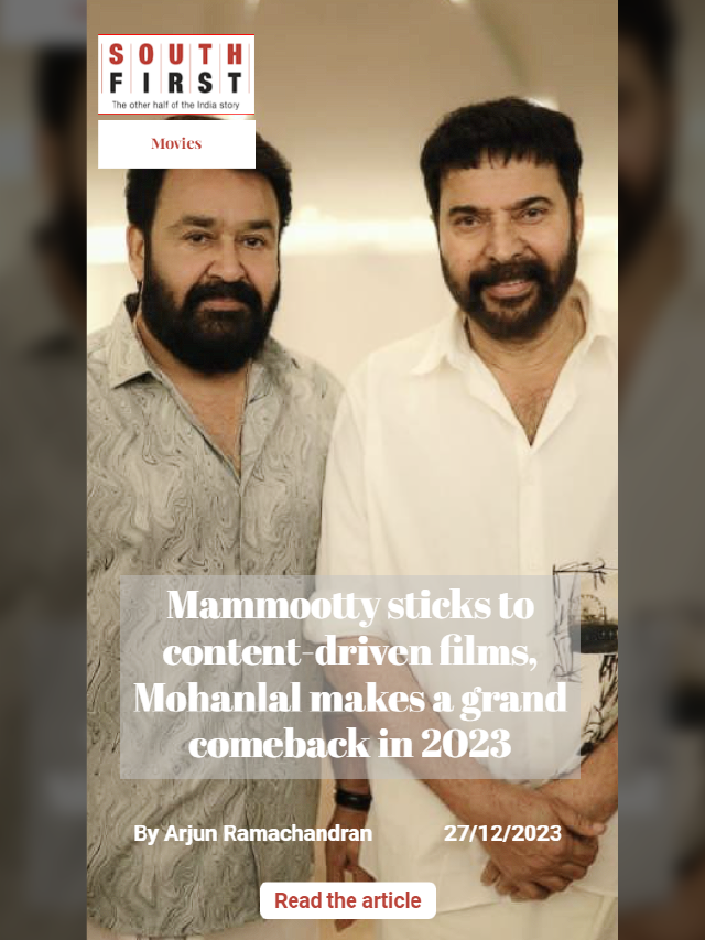 Mammootty sticks to content-driven films, Mohanlal makes a grand comeback in 2023