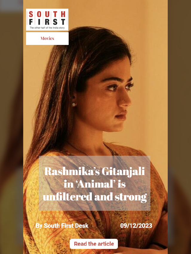 Rashmika’s Gitanjali in ‘Animal’ is unfiltered and strong