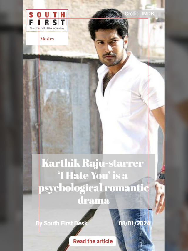 Karthik Raju-starrer ‘I Hate You’ is a psychological romantic drama