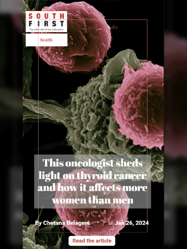This oncologist sheds light on thyroid cancer and how it affects more women than men