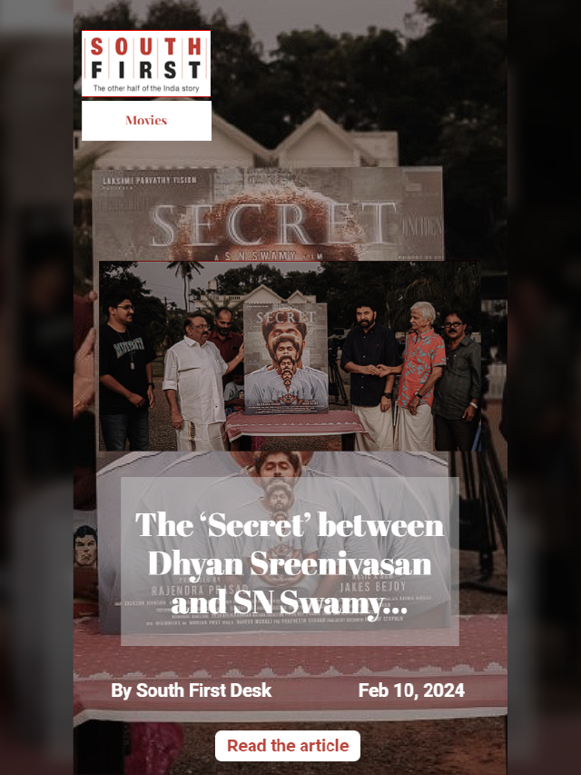 The ‘Secret’ between Dhyan Sreenivasan and SN Swamy…
