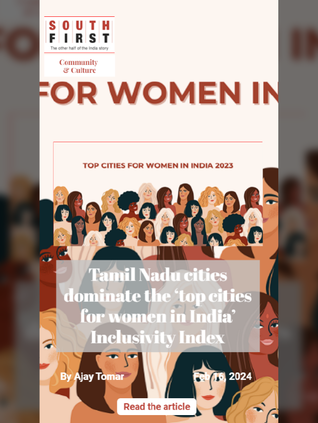 Tamil Nadu cities dominate the ‘top cities for women in India’ Inclusivity Index