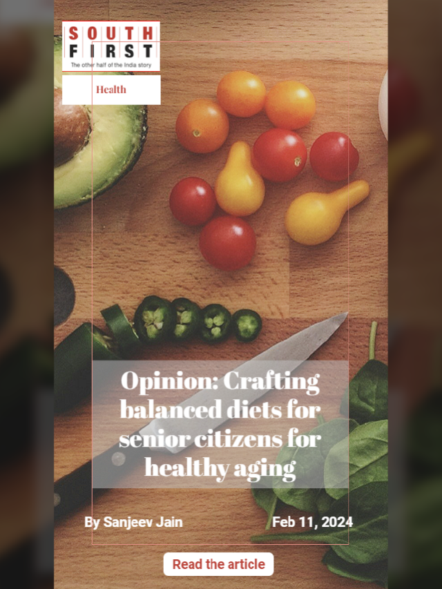 Opinion: Crafting balanced diets for senior citizens for healthy aging