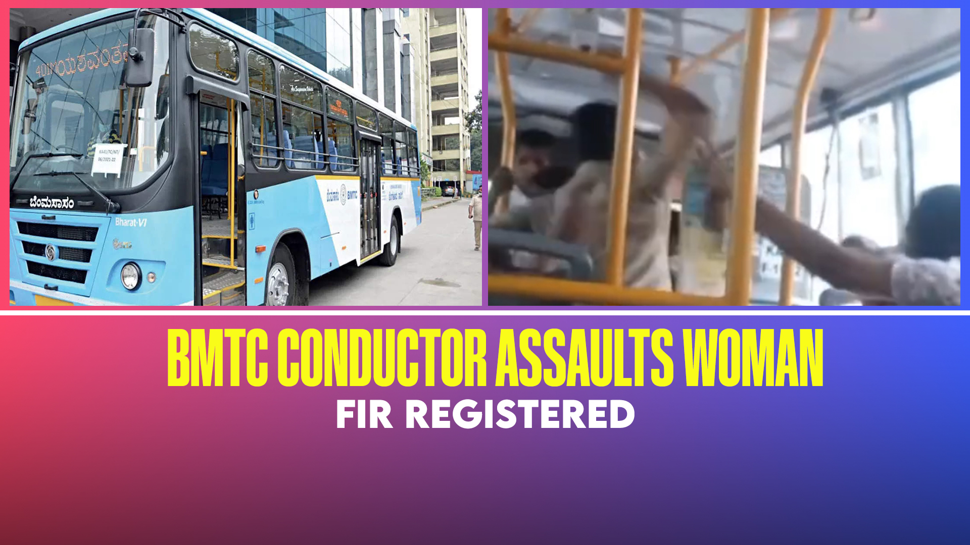 BMTC conductor assaults woman