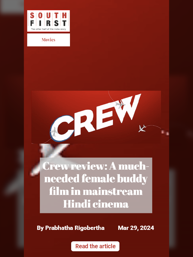 Crew review: A much-needed female buddy film in mainstream Hindi cinema